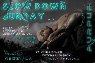 SLOW DOWN SUNDAY